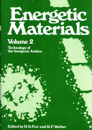 Beispielbild fr Energetic Materials, Volume 2: Technology of the Inorganic Azides zum Verkauf von BookDepart