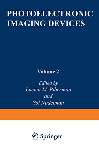 Stock image for Photoelectronic Imaging Devices, Volume 2: Devices and Their Evaluation (Optical Physics and Engineering) for sale by BookDepart