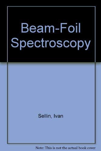 Stock image for Beam-Foil Spectroscopy. Volume 2 for sale by Zubal-Books, Since 1961