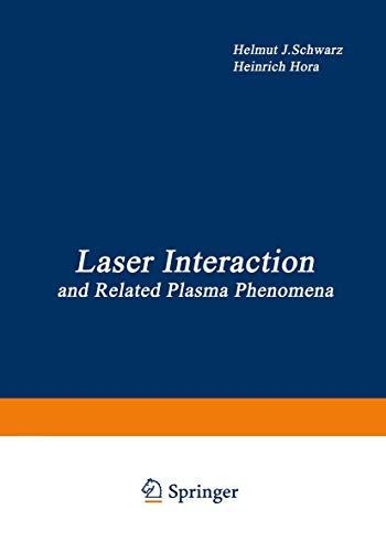 Stock image for Laser Interaction and Related Plasma Phenomena: Proceedings of the First Workshop, held at Rensselaer Polytechnic Institute, Hartford Graduate Center, East Windsor Hill, Connecticut, June 9-13, 1969 for sale by Wonder Book