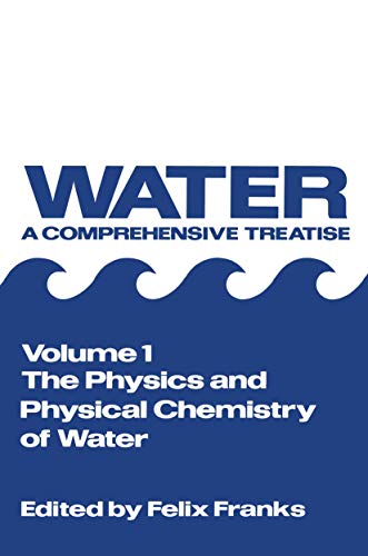 9780306371813: The Physics and Physical Chemistry of Water: A Comprehensive Treatise: 1