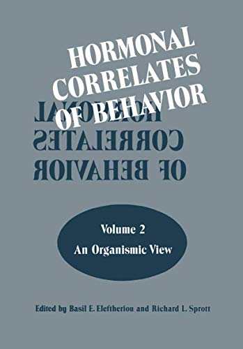 Stock image for Hormonal Correlates of Behavior. Volume 2: An Organismic View for sale by Zubal-Books, Since 1961