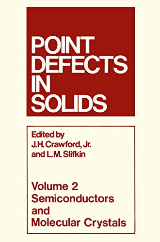 Point Defects in Solids: Volume 2 - Semiconductors and Molecular Crystals.