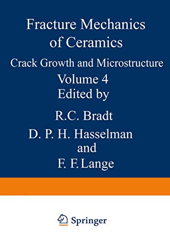 Imagen de archivo de Fracture Mechanics of Ceramics. Volume 4, Crack Growth and Microstructure a la venta por Zubal-Books, Since 1961