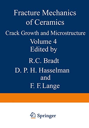 Stock image for Fracture Mechanics of Ceramics. Volume 4, Crack Growth and Microstructure for sale by Zubal-Books, Since 1961