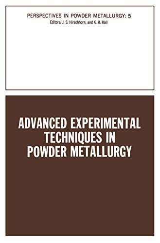 Stock image for Advanced Experimental Techniques in Powder Metallurgy: Based on a Symposium on Advanced Experimental Techniques in Powder Metallurgy sponsored by the . May 1969 (Perspectives in Powder Metallurgy) for sale by Zubal-Books, Since 1961