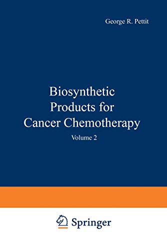 Imagen de archivo de Biosynthetic Products for Cancer Chemotherapy : Volume 2 a la venta por BookHolders