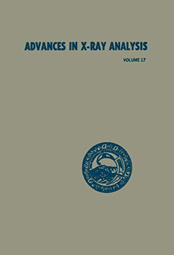 Stock image for Advances in X-Ray Analysis, Volume 17 for sale by Zubal-Books, Since 1961