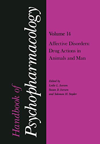 HANDBOOK OF PSYCHOPHARMACOLOGY: Volume 14 (Fourteen)--Affective Disorders: Drug Actions in Animal...