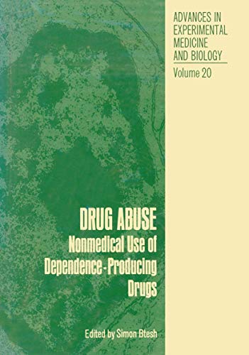 9780306390203: Drug Abuse: Nonmedical Use of Dependence-Producing Drugs (Advances in Experimental Medicine and Biology)