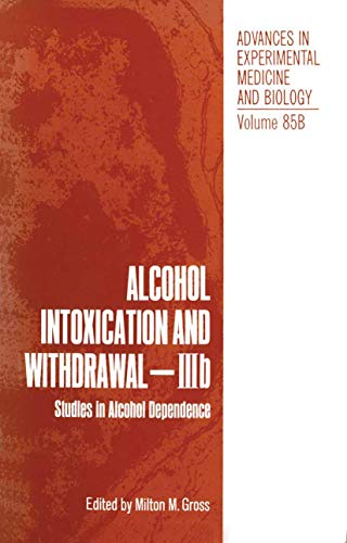 9780306390869: Alcohol Intoxication And Withdrawal--IIIb Studies in Alcohol Dependence