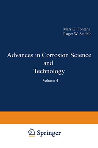 Imagen de archivo de Advances in Corrosion Science and Technology: Volume 4 (Advances in Corrosion Science Technology) a la venta por Solr Books