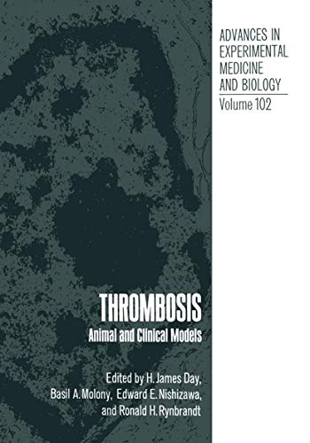 Stock image for Thrombosis : Animal and Clinical Models (Advances in Experimental Medicine and Biology Ser., Vol. 102) for sale by Bingo Used Books