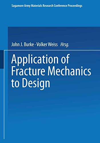 Imagen de archivo de Application of Fracture Mechanics to Design (Sagamore Army Materials Research Conference Proceedings) a la venta por Swan Trading Company