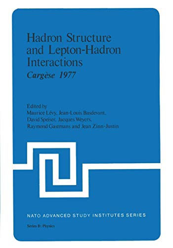 9780306400728: Hadron Structure and Lepton-Hadron Interactions: Cargse 1977: 39 (NATO Science Series B:)