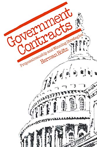 Government Contracts: Proposalmanship and Winning Strategies (9780306401145) by Herman Holtz