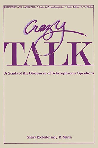 Imagen de archivo de Crazy Talk : A Study of the Discourse of Schizophrenic Speakers a la venta por Better World Books