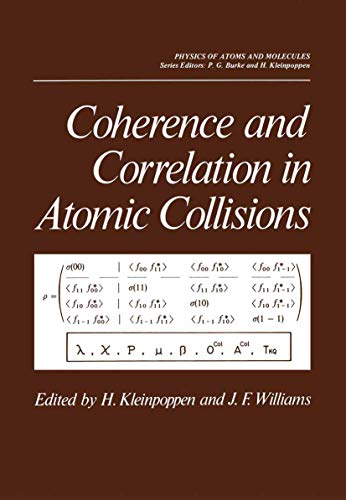 Imagen de archivo de Coherence and Correlation in Atomic Collisions (Physics of Atoms and Molecules) a la venta por Zubal-Books, Since 1961