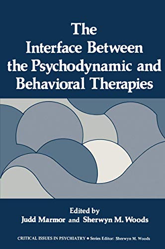 Stock image for The Interface Between the Psychodynamic and Behavioral Therapies (Basic Life Sciences) for sale by medimops