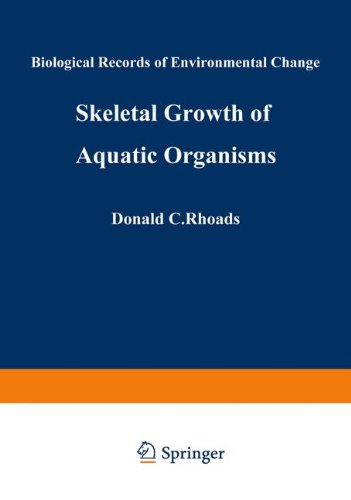 9780306402593: Skeletal Growth of Aquatic Organisms: Biological Records of Environmental Change: 1 (TOPICS IN GEOBIOLOGY)