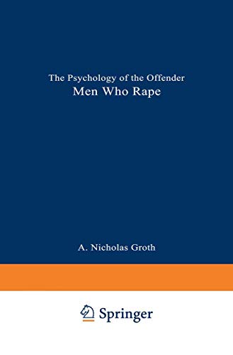Stock image for Men Who Rape: The Psychology of the Offender for sale by ThriftBooks-Atlanta