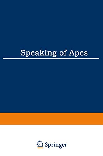Beispielbild fr Speaking of Apes : A Critical Anthology of Two-Way Communication with Man zum Verkauf von Better World Books