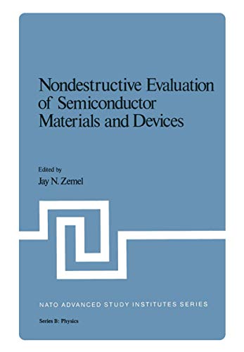 9780306402937: Nondestructive Evaluation of Semiconduc (NATO Advanced Study Institutes Series: Series B, Physics)