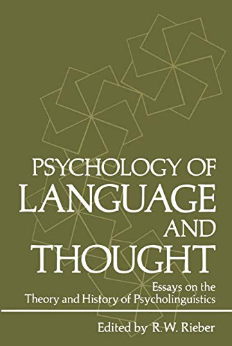 Imagen de archivo de Psychology of Language and Thought : Essays on the Theory and History of Psycholinguistics a la venta por Better World Books: West