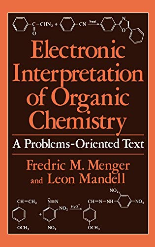 Stock image for Electronic Interpretation of Organic Chemistry: A Problem-Oriented Text for sale by Ammareal