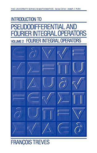 Introduction to Pseudodifferential and Fourier Integral Operators Volume 2 (University Series in Mathematics) - Treves, Jean-Francois