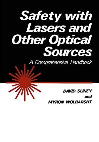 Safety with lasers and other optical sources : A comprehensive handbook