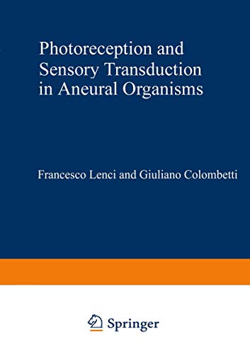 Stock image for PHOTORECEPTION AND SENSORY TRANSDUCTION IN ANEURAL ORGANISMS. for sale by Cambridge Rare Books