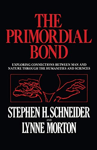 Imagen de archivo de The Primordial Bond : Exploring Connections Between Man and Nature Through the Humanities and Sciences a la venta por Better World Books