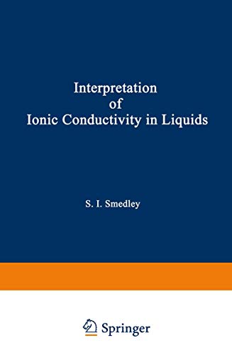 9780306405297: The Interpretation of Ionic Conductivity in Liquids