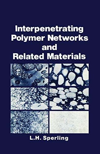 Beispielbild fr Interpenetrating Polymer Networks and Related Materials zum Verkauf von Wonder Book