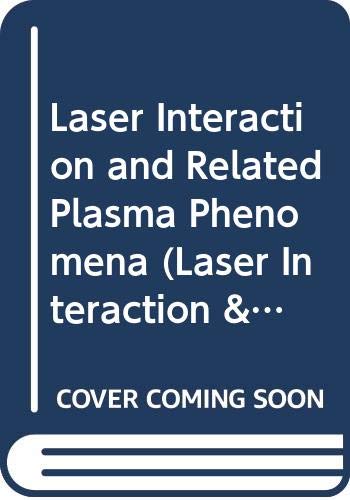 Stock image for Laser Interaction and Related Plasma Phenomena, Vol 5. (Proceedings of the 5th Workshop on Laser Interaction and Related Plasma Phenomena, held Nov 5-9, 1979, at Univ of Rochester, New York) for sale by RPL Library Store