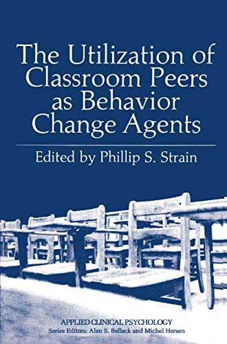 Beispielbild fr The Utilization of Classroom Peers as Behavior Change Agents zum Verkauf von Better World Books