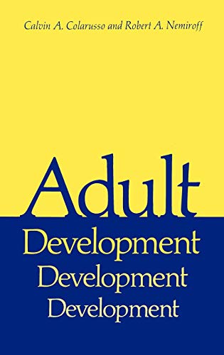 Imagen de archivo de Adult Development: A New Dimension in Psychodynamic Theory and Practice (Critical Issues in Psychiatry) a la venta por Wonder Book