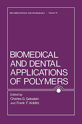 Beispielbild für Biomedical and Dental Applications of Polymers (Polymer Science and Technology Series, 14) zum Verkauf von Discover Books