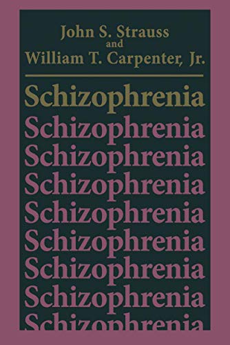 Schizophrenia Critical Issues in Psychiatry - Strauss, John S. and Jr. William T. Carpenter