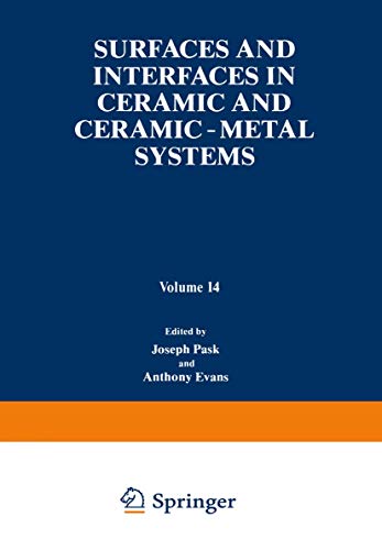 Stock image for Surfaces and Interfaces in Ceramic and Ceramic ? Metal Systems (Materials Science Research, Vol. 14] for sale by Reader's Corner, Inc.