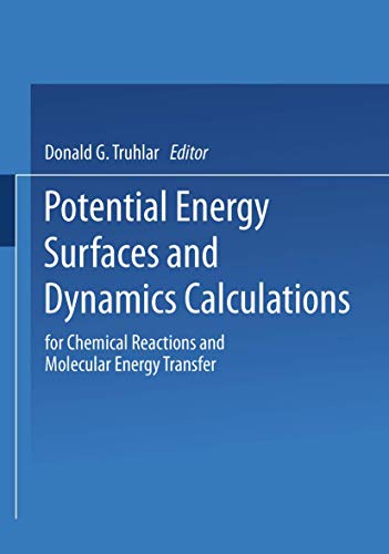 9780306407550: Potential Energy Surfaces and Dynamics Calculations: for Chemical Reactions and Molecular Energy Transfer