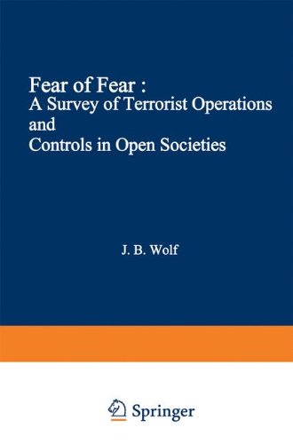 Imagen de archivo de Fear of Fear: A Survey of Terrorist Operations and Controls in Open Societies a la venta por Smith Family Bookstore Downtown