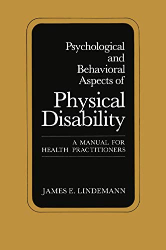 Stock image for PSYCHOLOGICAL AND BEHAVIORAL ASPECTS OF PHYSICAL DISABILITY: A Manual for Health Practitioners for sale by Shoemaker Booksellers