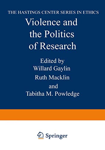 9780306407895: Violence and the Politics of Research (The Hastings Center Series in Ethics)