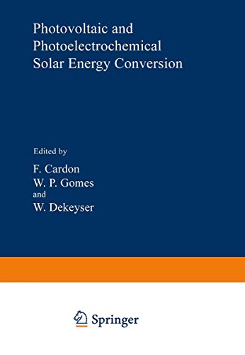 Imagen de archivo de Photovoltaic and Photoelectrochemical Solar Energy Conversion a la venta por Better World Books: West