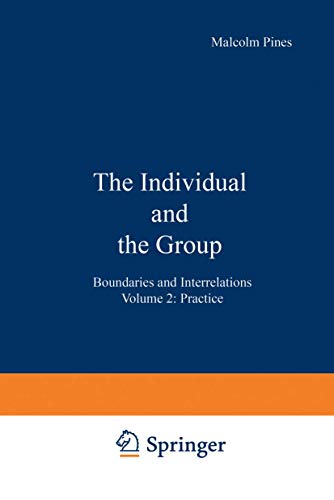 The Individual and the Group: Boundaries and Interrelations Volume 2: Practice