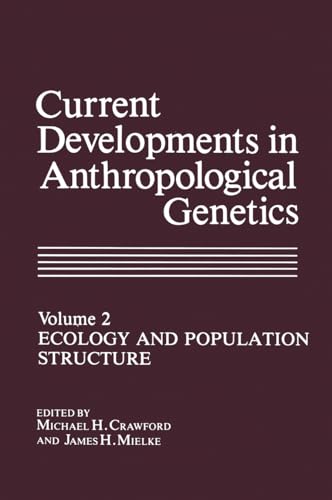 Beispielbild fr Current Developments in Anthropological Genetics: Volume 2 Ecology and Population Structure zum Verkauf von Zubal-Books, Since 1961