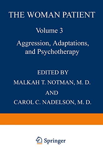 Stock image for The Woman Patient Vol. 3: Aggressions, Adaptations, and Psychotherapy (Topics in Developmental Psychobiology) for sale by dsmbooks