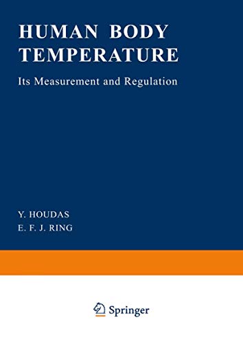 9780306408724: Human Body Temperature: Its Measurement and Regulation